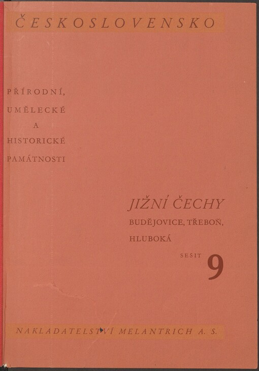 Československo: přírodní, umělecké a historické památnosti. Sešit 9. Jižní Čechy. České Budějovice, Hluboká, Třeboň