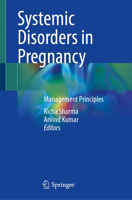 Systemic disorders in pregnancy : management principles 