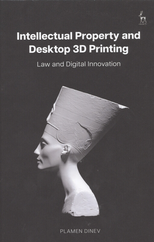 Intellectual property and desktop 3D printing : law and digital innovation