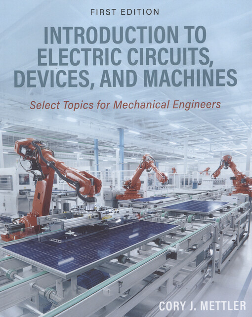 Introduction to electric circuits, devices, and machines : select topics for mechanical engineers