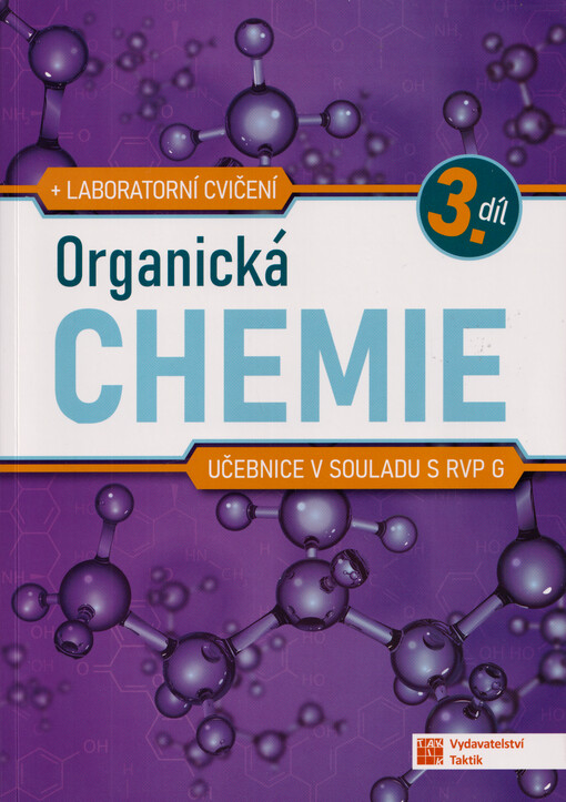 Učebnice pro gymnázia. 3. díl, Organická chemie