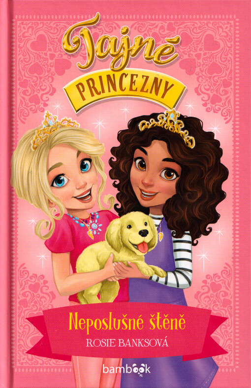 Tajné princezny. Neposlušné štěně