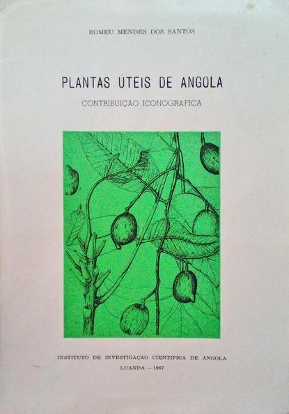 Plantas úteis de Angola : contribuição iconográfica