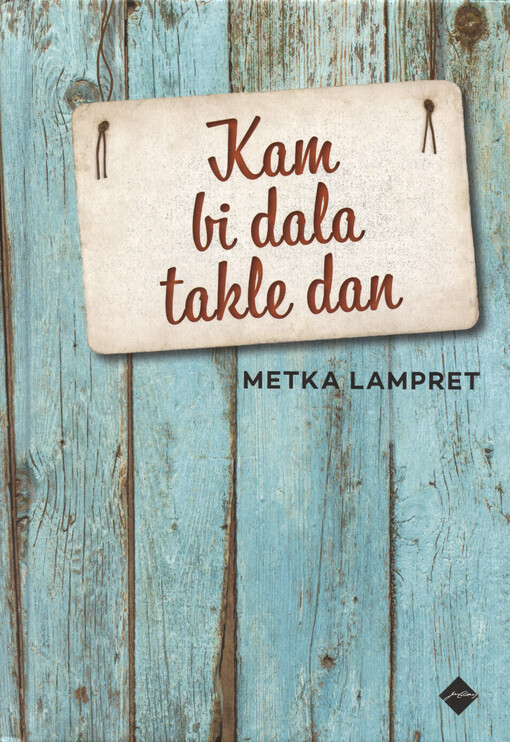 Kam bi dala takle dan