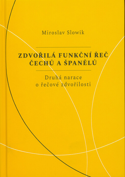Zdvořilá funkční řeč Čechů a Španělů : druhá narace o řečové zdvořilosti
