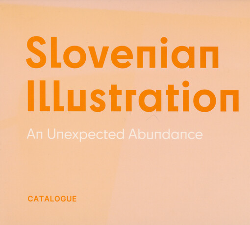 Slovenian illustration : an unexpected abundance