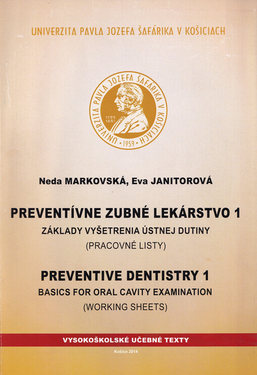 Preventívne zubné lekárstvo 1 = Preventive dentistry 1 Základy vyšetrenia ústnej dutiny : (pracovné listy)