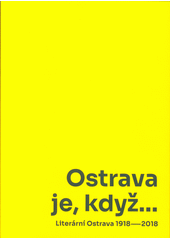 Ani síť, ani hvězda... : literární Ostrava 1918-2018  (odkaz v elektronickém katalogu)