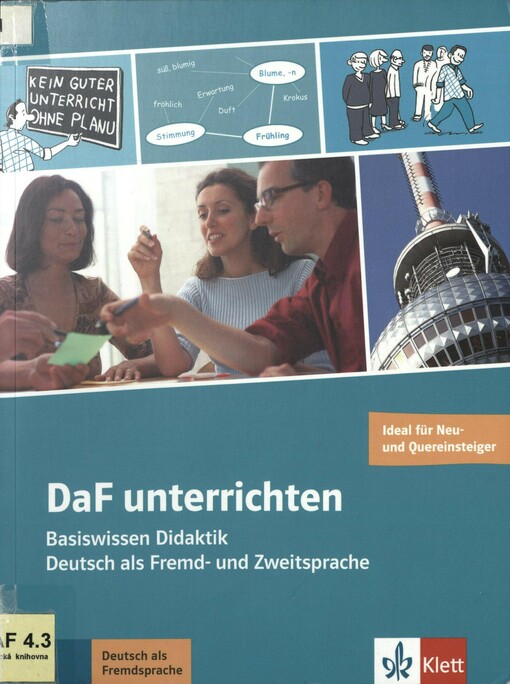 DaF unterrichten: Basiswissen Didaktik Deutsch als Fremd- und Zweitsprache