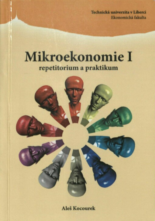 Mikroekonomie I: repetitorium a praktikum