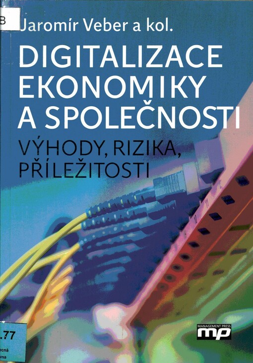 Digitalizace ekonomiky a společnosti: výhody, rizika, příležitosti