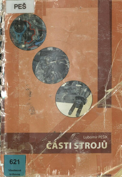 Části strojů: stručný přehled. 1. díl