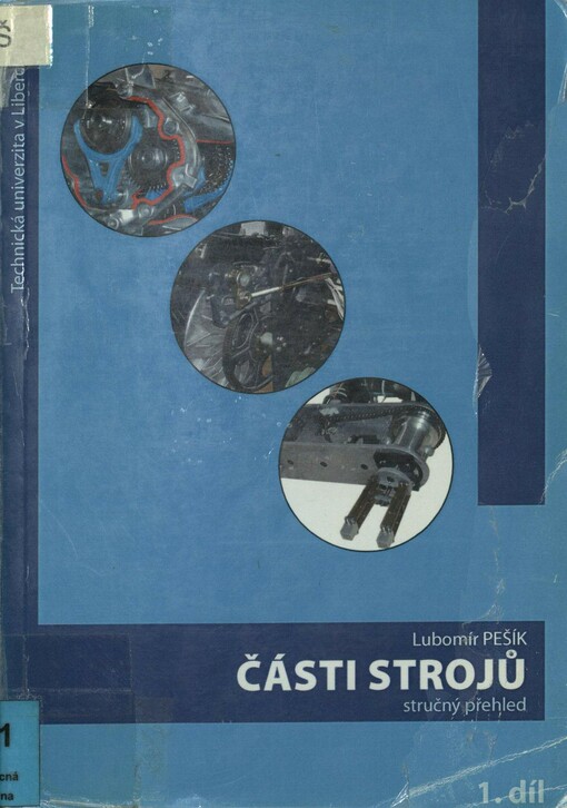 Části strojů: stručný přehled. 1. díl