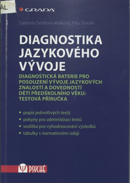 Diagnostika jazykového vývoje: diagnostická baterie pro posouzení vývoje jazykových znalostí a dovedností dětí předškolního věku. Testová příručka