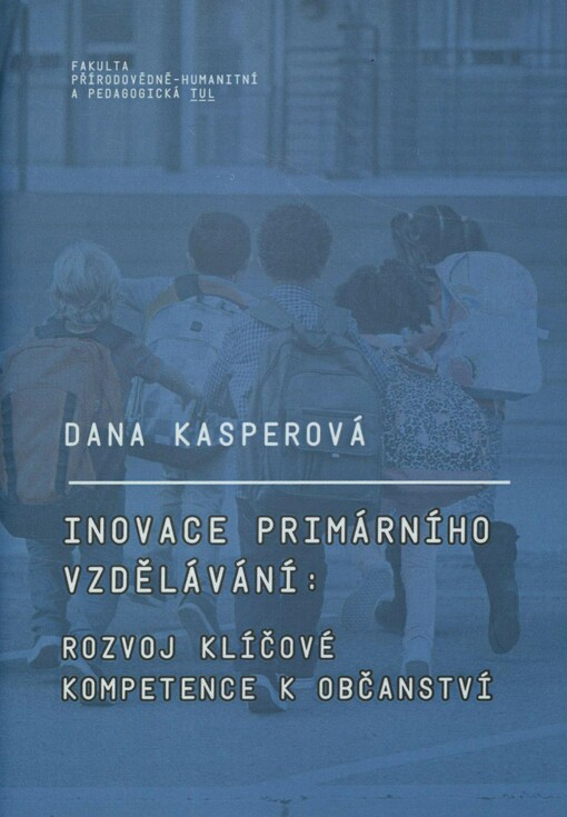 Inovace primárního vzdělávání: rozvoj klíčové kompetence k občanství