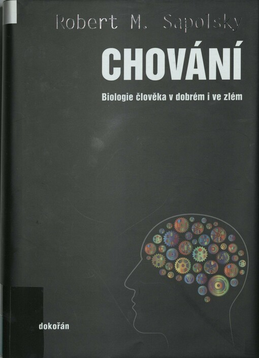 Chování: biologie člověka v dobrém i ve zlém