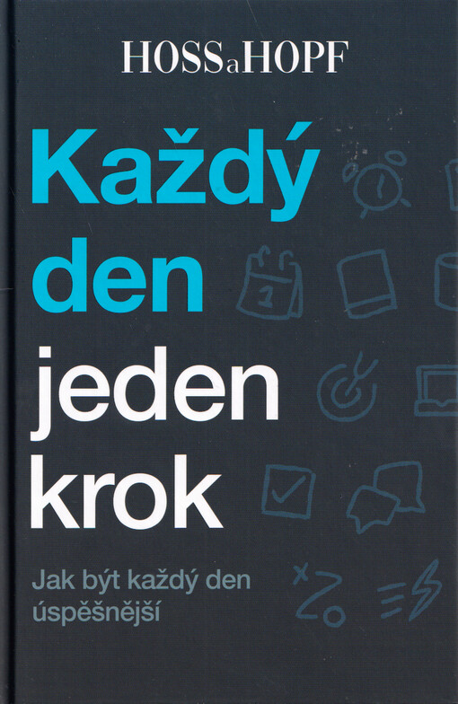 Každý den jeden krok : jak být každý den úspěšnější
