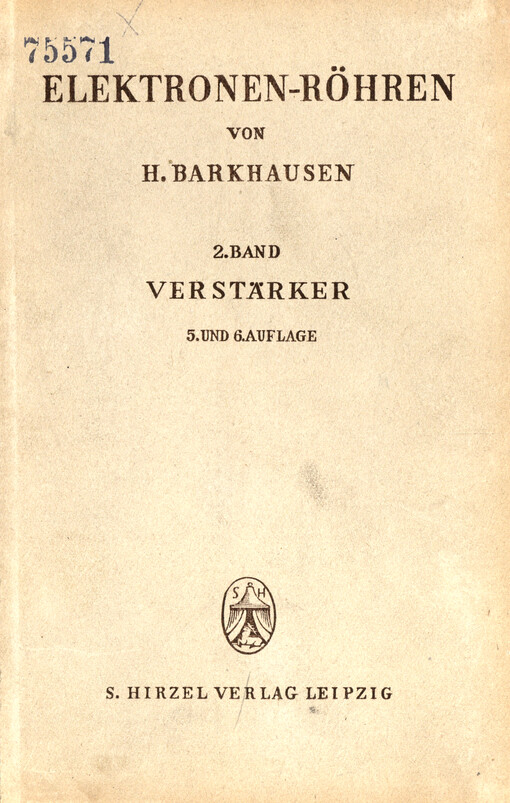Lehrbuch der Elektronen-Röhren und ihrer technischen Anwendungen. 2., Verstärker