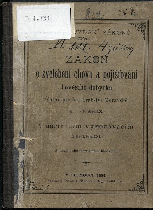 Zákon o zvelebení chovu a pojišťování hovězího dobytka platný pro Markrabství Moravské, daný dne 23. března 1883., s nařízením vykonávacím ze dne 18. ledna 1884. S abecedním seznamem hledacím