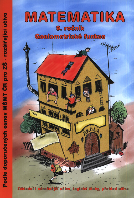 Matematika 9. ročník : základní i náročnější učivo, logické úlohy, přehled učiva. Goniometrické funkce
