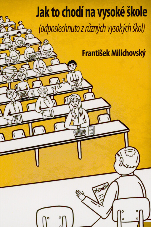 Jak to chodí na vysoké škole : (odposlechnuto z různých vysokoškolských prostředí)