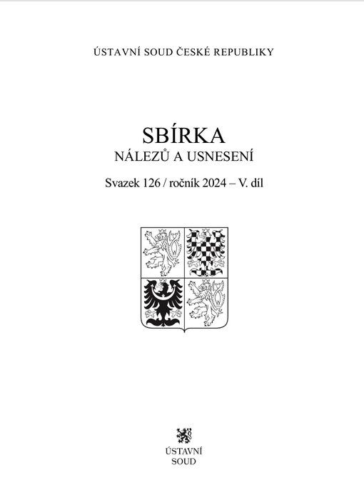 Sbírka nálezů a usnesení Ústavního soudu České republiky : Svazek 125, ročník 2024 – 5. díl