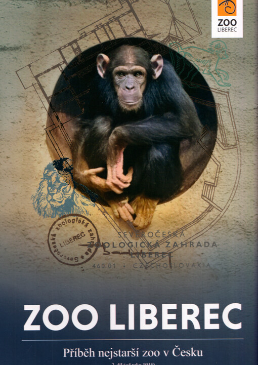 Zoo Liberec : příběh nejstarší zoo v Česku