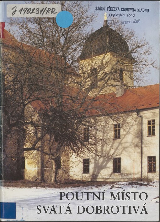 Poutní místo Svatá Dobrotivá