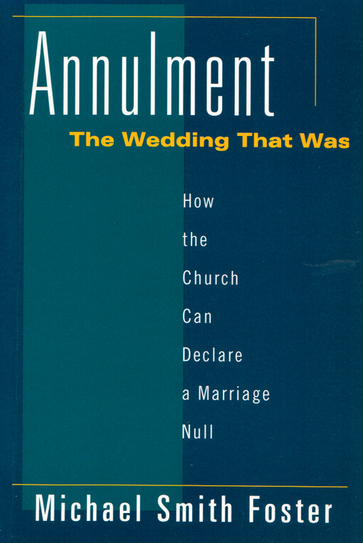 Annulment : the wedding that was