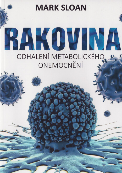Rakovina : odhalení metabolického onemocnění