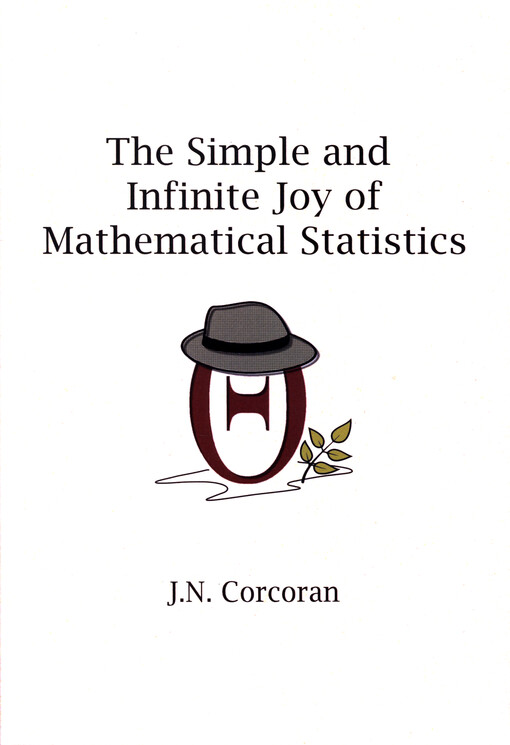 The simple and infinite joy of mathematical statistics