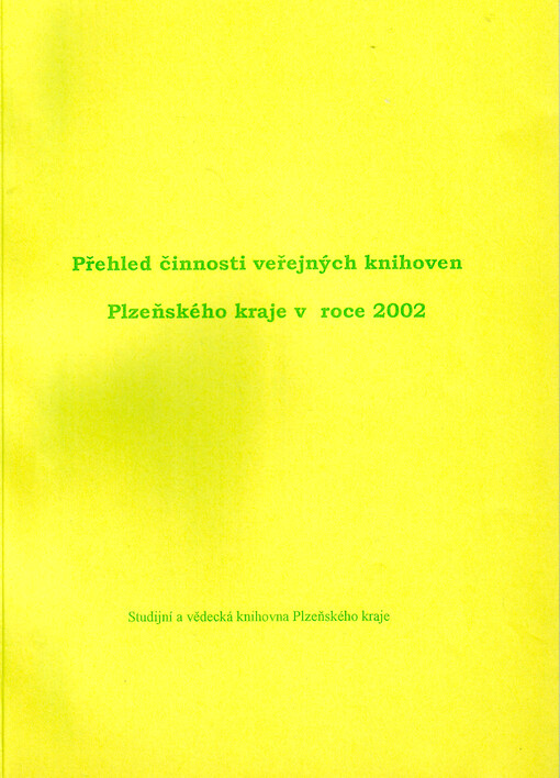 Přehled činnosti veřejných knihoven Plzeňského kraje v roce 2002
