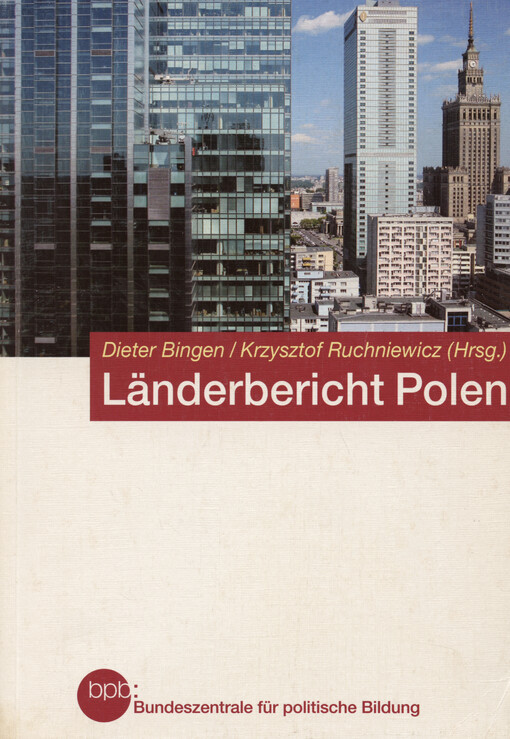 Länderbericht Polen : Geschichte, Politik, Wirtschaft, Gesellschaft, Kultur