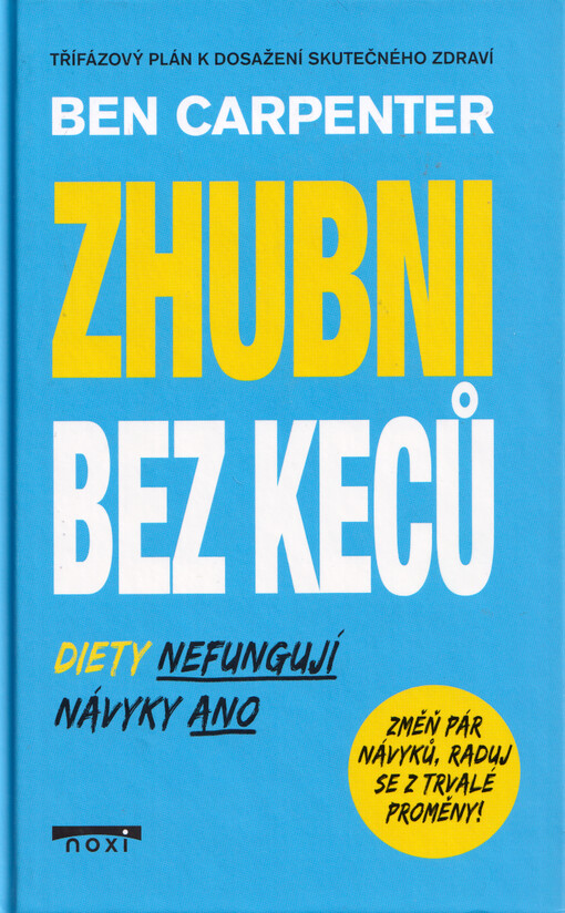 Zhubni bez keců : diety nefungují, návyky ano : průvodce hubnutím bez hloupých rad
