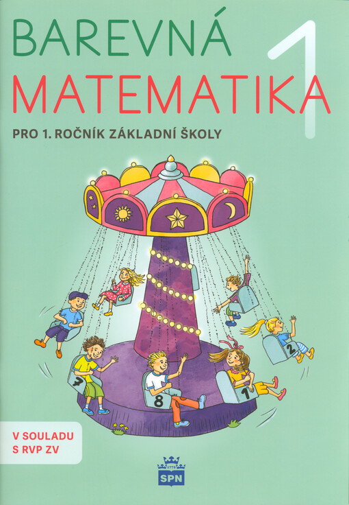 Barevná matematika 1 : pro 1. ročník základní školy