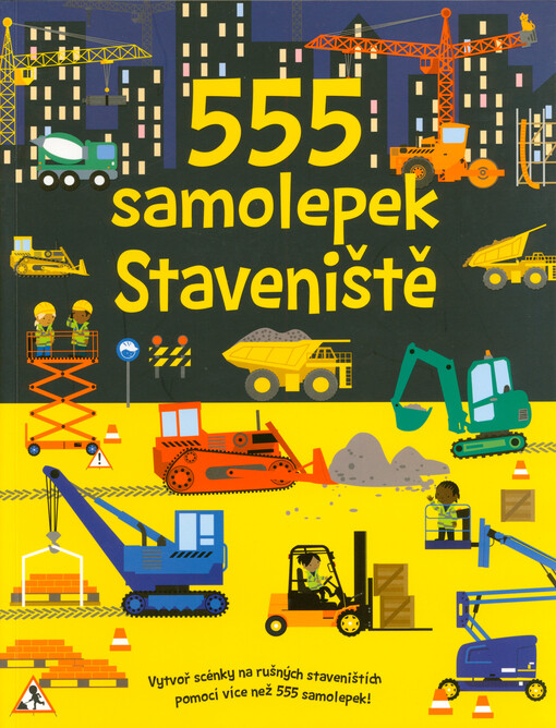 555 samolepek. Staveniště