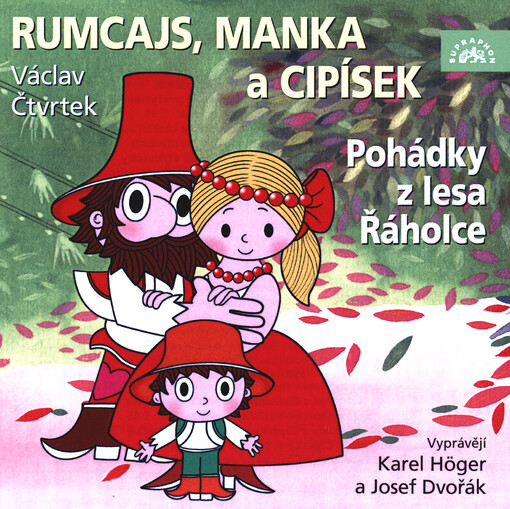 Rumcajs, Manka a Cipísek. Pohádky z lesa Řáholce