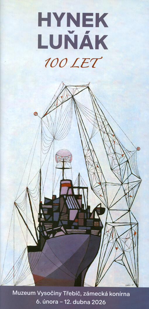 Hynek Luňák : 100 let : Muzeum Vysočiny Třebíč, zámecká konírna : 6. února - 12. dubna 2026
