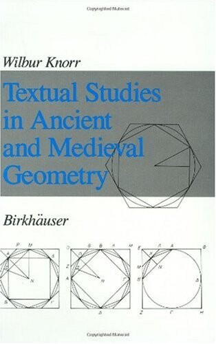 Textual studies in ancient and medieval geometry