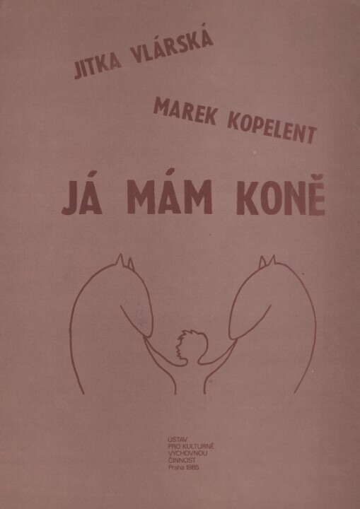 Já mám koně: taneční skladba pro děti sedmi až desetileté : (variace na lidovou píseň)