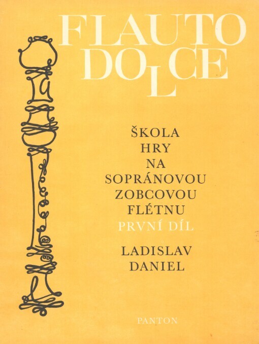 Škola hry na sopránovou zobcovou flétnu. Díl 1