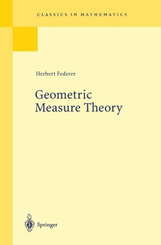 Geometric Measure Theory (Classics in Mathematics)