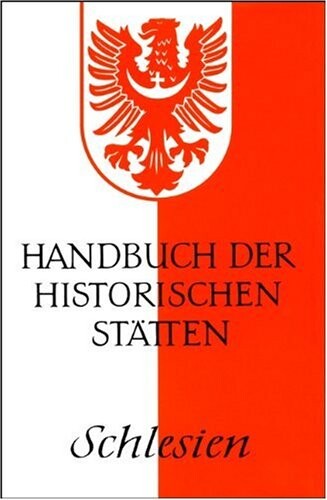 Handbuch der historischen Stätten.Schlesien