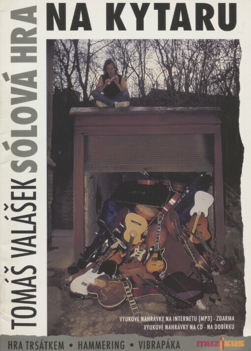 Sólová hra na kytaru: (hra trsátkem, hammering, vibrapáka) : reedice