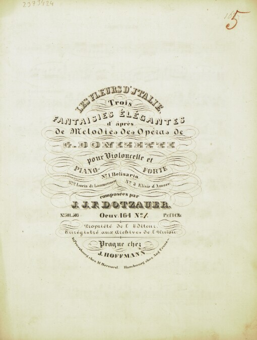 Les fleurs d'Jtalie: Trois fantaisies élégantes d'âprès de Melodies des Opéras de G. Donizetti pour Violoncelle et Piano-Forte : Oeuv: 164 No [1]. No. 1. Belisario