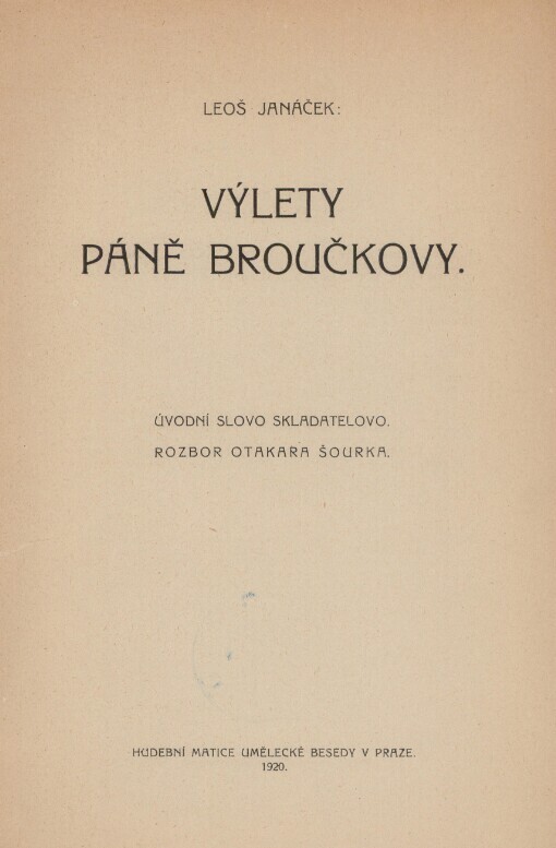 Leoš Janáček: Výlety páně Broučkovy: úvodní slovo skladatelovo