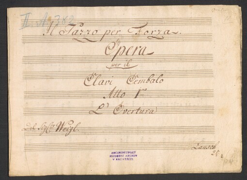 Il Tazzo Forza: Opera : Per il Clavi Cembalo, Alto primo, L'Overtura