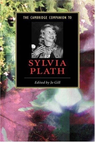 The Cambridge Companion to Sylvia Plath (Cambridge Companions to Literature)