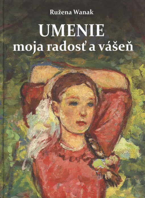 Umenie moja radosť a vášeň