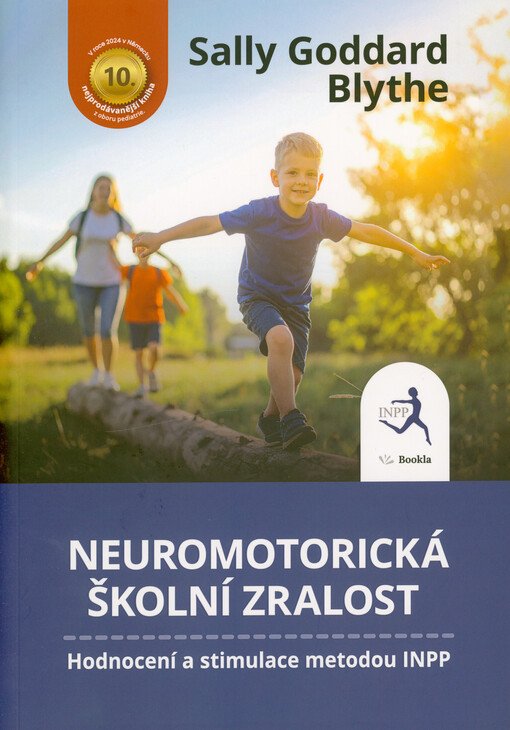 Neuromotorická školní zralost : hodnocení a stimulace metodou INPP